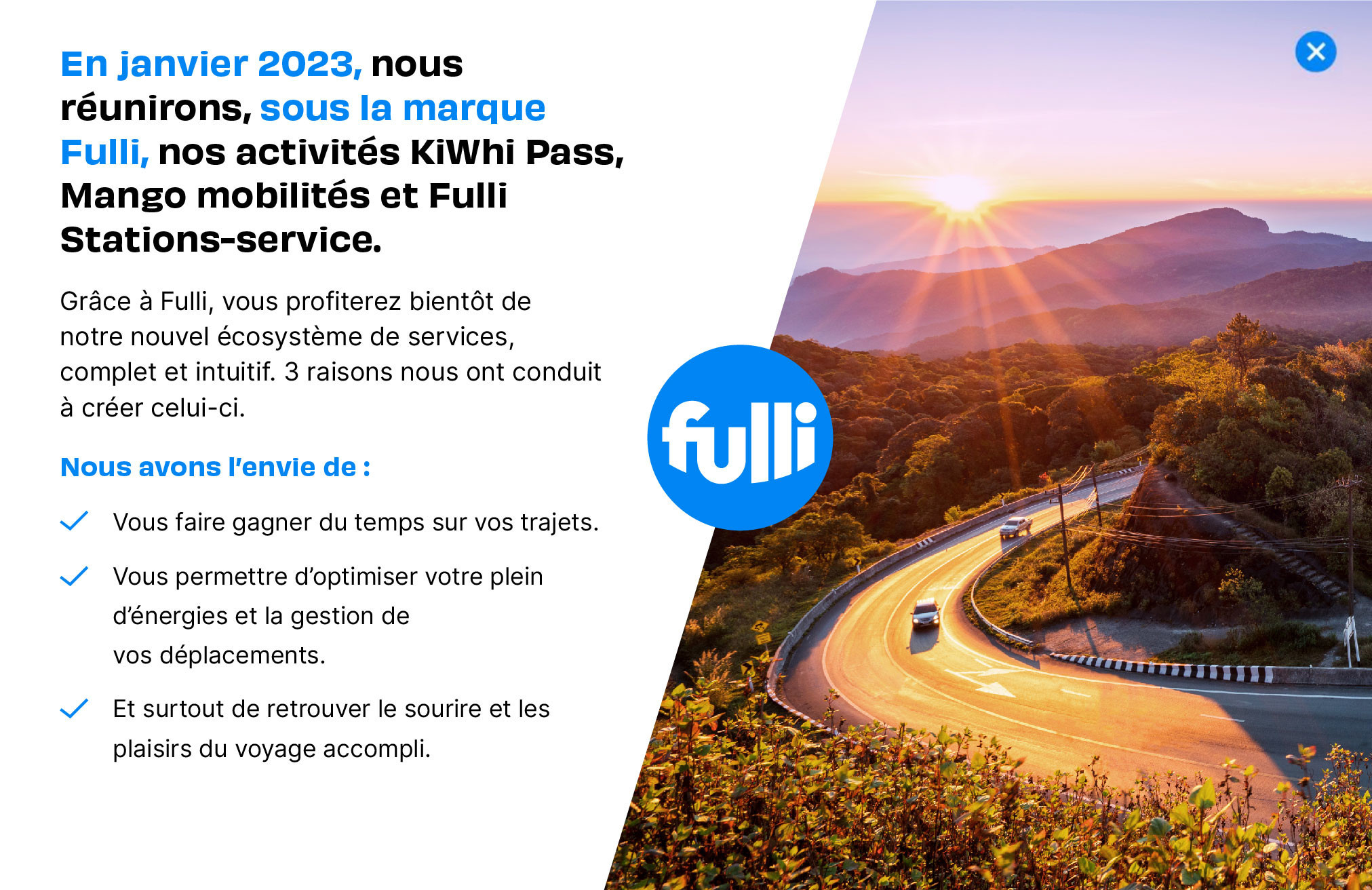 En janvier 2023, nous réunirons, sous la marque Fulli, nos activités KiWhi Pass, Mango mobilités, et Fulli Stations-Service.